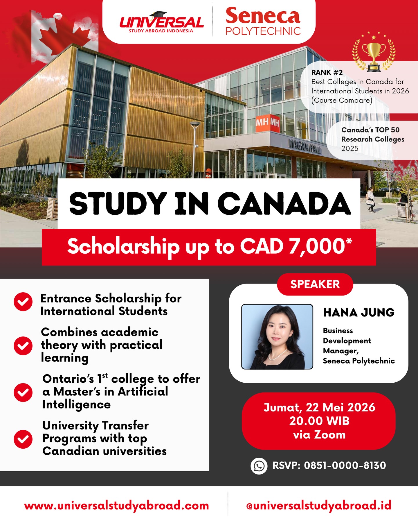 Study in Seneca Polytechnic, one of Canada’s most favourite TOP colleges 🇨🇦

Why study at Seneca Polytechnic, Canada? 
✅ Award-winning education with affordable tuition fee
✅ CAD 7,000 Entrance scholarship for International Students*
✅ Combines academic theory with practical learning
✅ The first college in Ontario to offer a Master’s in Artificial Intelligence program
✅ University Transfer Programs to Canada’s TOP universities (Queen’s University, University of Toronto, Trent University, York University)

Join @universalstudyabroad.id’s Info Session with Seneca Polytechnic’s Representative:
📅 Jumat, 22 Mei 2026 
⏰ 20.00 WIB
📍 via Zoom
RSVP: 0851-0000-8130 

See you soon! 😊

*T&Cs apply

#UniversalStudyAbroad #StudyAbroad #StudyinCanada #KuliahLuarNegeri #SenecaPolytechnic BeasiswaLuarNegeri
