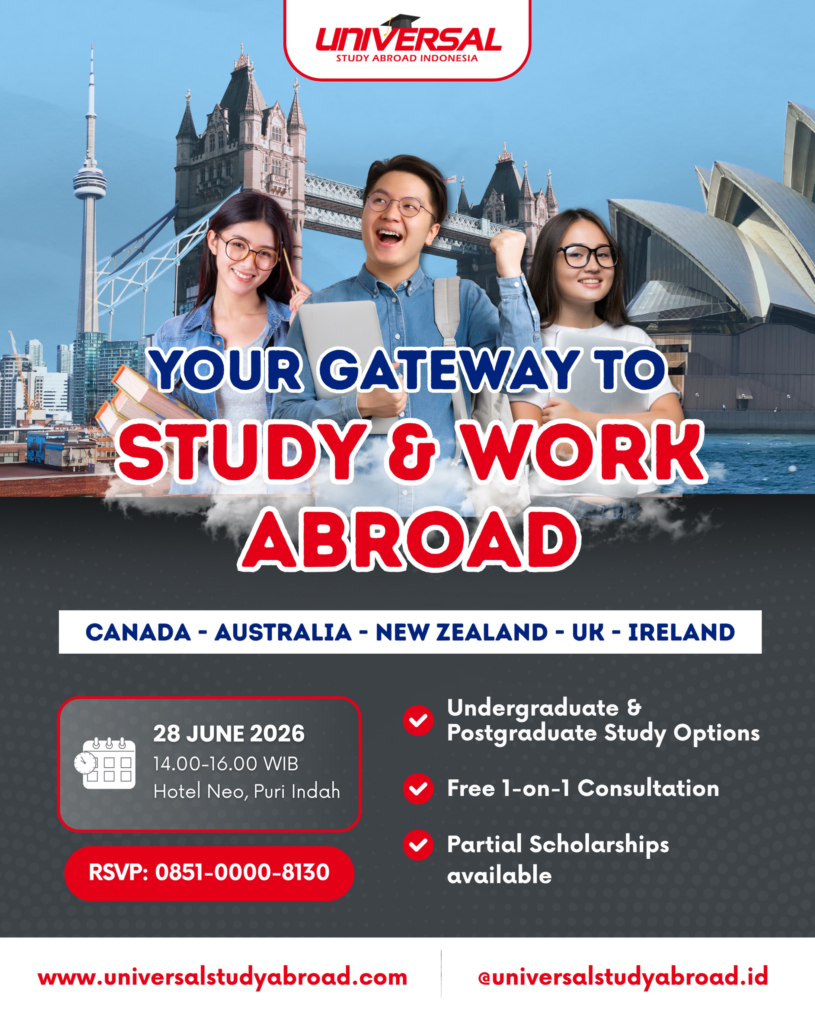 ✈️ Your gateway to study & work abroad!

Explore global opportunities, scholarship options, and personalized guidance for your international journey.

📅  Minggu, 28 Juni 2026
🕛 14.00-16.00 WIB
📍 Hotel Neo Puri Indah, Jakarta

FREE OF CHARGE!
RSVP: 0851-0000-8130

See you there, Parents & Students 🇨🇦🇳🇿🇦🇺🇬🇧🇮🇪

#StudyAbroad #StudyAbroadFair #EducationFair #EduFair #EduFairJakarta