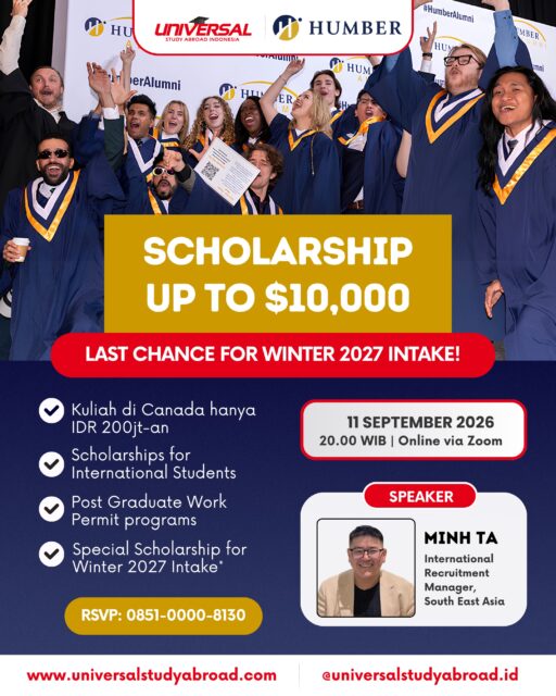 Beasiswa up to CAD 10,000 dari Humber Polytechnic Canada special untuk Winter 2027 intake 😍

Yuk ikutan Info Session @universalstudyabroad.id dengan Humber Polytechnic untuk info lengkapnya 👇
📅 Jumat, 11 September 2026
⏰ 20.00 WIB
📍 Online via Zoom 
GRATIS! RSVP 👉 0851-0000-8130

Kenapa pilih Humber Polytechnic, Canada? 
- Affordable price (sekolah di Canada hanya 200jt-an!)
- High-quality education
- Practical & hands-on learning 
- Post Graduate Work Permit programs available, lanjut kerja di Canada setelah lulus

Segera daftar sekarang! See you Parents & Students 😊

#StudyAbroad #StudyinCanada #HumberPolytechnic #KuliahLuarNegeri #BeasiswaLuarNegeri
