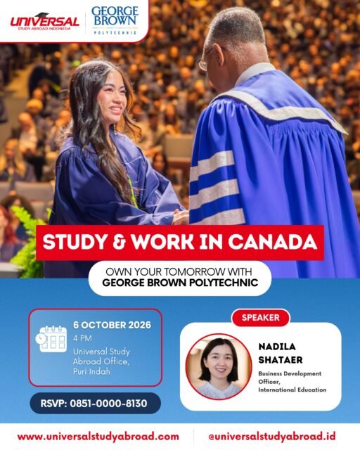 Study & work in Canada! Own your tomorrow with George Brown Polytechnic 🍁

Why George Brown Polytechnic?
- Post-Graduation Work Permit available, a chance to work in Canada after study
- Hands-on learning, focus on applied research & industry partnerships
- Over 200 study programs across various credentials (diploma, degree, post-graduate)
- Trusted by 29,000+ students

Come & join our Info Session and meet the campus representative in-person: 
📆 Selasa, 6 Oktober 2026
⏰ 4 PM
📍 Kantor Universal Study Abroad Indonesia, Puri Indah 

GRATIS! RSVP 👉 0851-0000-8130

#StudyAbroad #StudyinCanada #BeasiswaLuarNegeri #KuliahLuarNegeri #GeorgeBrownPolytechnic