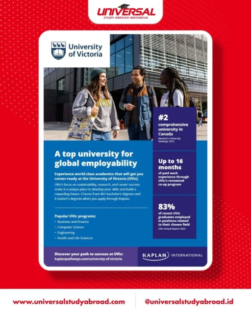 🇨🇦 Study at the University of Victoria, Canada
🎓 Bachelor's & Master's Programs Available

Located on beautiful Vancouver Island, the University of Victoria offers world-class education, innovative research opportunities, and a vibrant student experience.

Learn more at Universal Study Abroad Indonesia's Application Day:
📅 Sunday, 28 June 2026
🕑 14.00 – 16.00 WIB
📍 Hotel Neo Puri Indah, Jakarta Barat
📱 Info & RSVP: 0851 0000 8130

#StudyInCanada #UniversityOfVictoria #BachelorDegree #MasterDegree #StudyAbroad